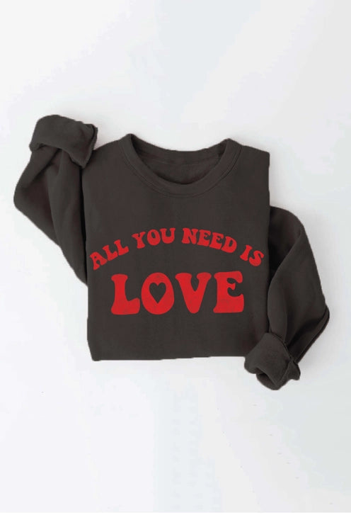 All You Need Is Love Graphic Sweatshirt